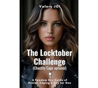 The Locktober Challenge (Chastity Cage optional): A Femdom Sex Guide of Denial, Edging & Sex for One (Guides to Self-Pleasure)