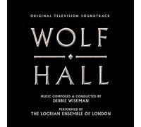 The Locrian Ensemble Of London - Wolf Hall: Original Television Soundtrack