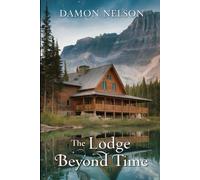 The Lodge Beyond Time