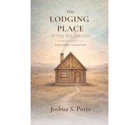 The Lodging Place in the Wilderness: Finding Family in Spiritual Exile