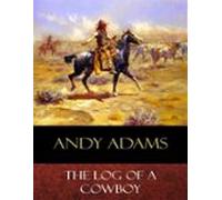 The Log Of A Cowboy (ebook)