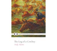 The Log of a Cowboy: With 6 Original Illustrations and 1 Map