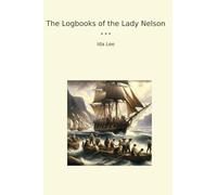 The Logbooks of the Lady Nelson (Classic Books)