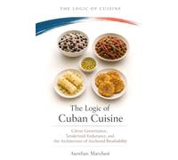 The Logic of Cuban Cuisine: Citrus Governance, Tenderized Endurance, and the Architecture of Anchored Breathability (The Logic of Cuisine)