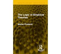 The Logic of Empirical Theories (Routledge Revivals)