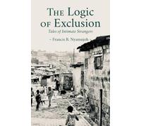 The Logic of Exclusion: Tales of Intimate Strangers