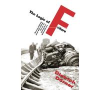 The Logic Of Failure: Recognizing And Avoiding Error In Complex Situations