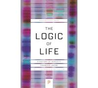 The Logic of Life: A History of Heredity: 62 (Princeton Science Library)
