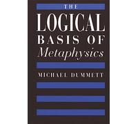The Logical Basis of Metaphysics (The William James Lectures, 1976): 8