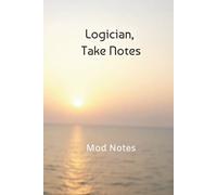 The Logician’s Daily Planner: 100 Days of Motivational Quotes: 100 Days of Insightful Quotes to Spark Ideas, Challenge Thinking, and Foster Growth ... Pocket Notes for Every Personality Type)