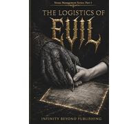 The Logistics of Evil: A Dark Fantasy Monster Rom-Com (The Nexus Management)