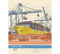 The Logistics Problem-Solving Playbook: 101 Problems Edition: Part I: The Port & Container Terminal Playbook (Problems 1-46)