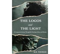 The Logos and The Light: A Comparative Journey through the Teachings of Jesus and Hermes