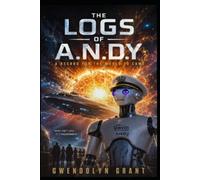 The Logs of A.N.D.Y: A record for the world to come