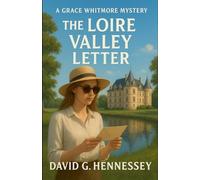 The Loire Valley Letter: 34 (Grace Whitmore Mystery)