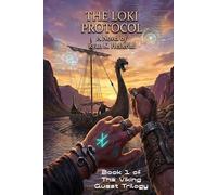 The Loki Protocol: Book One of the Jörmungandr Cycle (The Viking Quest Trilogy)