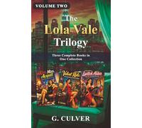The Lola Vale Trilogy - Volume Two: All Three Books in One Collection