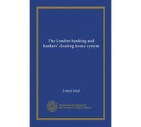 The London banking and bankers' clearing house system