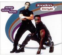 The London Boys - Baby Come Back