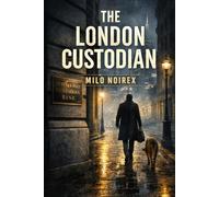 THE LONDON CUSTODIAN: A Jonas Falk & Otto the Bloodhound Mystery (THE BLACK FOREST DETECTIVE)