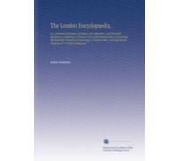 The London Encyclopaedia,: Or, Universal Dictionary of Science, Art, Literature, and Practical Mechanics, Comprising A Popular View of the Present ... Appropriate Diagrams V. 11 Halo-Indulgence
