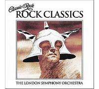 The London Symphony Orchestra And The Royal Choral - London Symphony Orchestra, The And Royal Choral Society, The: Classic Rock, Rock Classics