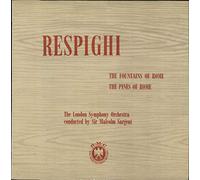 The London Symphony Orchestra - The Fountains Of Rome / The Pines Of Rome