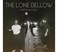 The Lone Bellow – Half Moon Light – Vinilo 12" (Importación USA)