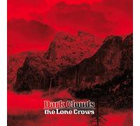 the Lone Crows - Dark Clouds [Vinyl LP] [Vinilo]