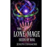The Lone Mage: Seeds of War