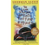 The Lone Ranger and Tonto Fistfight in Heaven (20th Anniversary Edition)