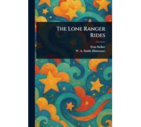 The Lone Ranger Rides