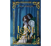 The Lone Realm: A Dark Romantic Fantasy of Desire and Death