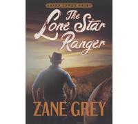 The Lone Star Ranger (Extra Large Print edition): A Romance of the Border
