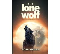 The Lone Wolf: A Novel For Teenagers