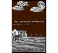 The Lone Wolves of Virginia: A short poem compilation of Joshua Nkan's Diary