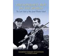 The Loneliest Boy in the World: The Last Child of the Great Blasket Island