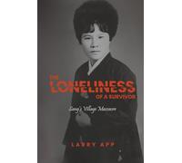 The Loneliness of a Survivor: Sang's village massacre