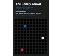 The Lonely Crowd: A Study of the Changing American Character (Veritas Paperbacks)