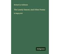 The Lonely Dancer; And Other Poems: in large print
