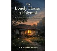 The Lonely House of Polymol: A story of loneliness, empathy and companionship