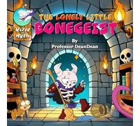The Lonely Little Bonegeist (Hard cover)