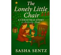 The Lonely Little Chair: A Christmas Story & Activity Book