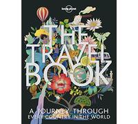 The Lonely Planet The Travel Book: A Complete Guide to Every Country in the World with Expert Travel Tips, Stunning Photography, Cultural Insights & Detailed Maps
