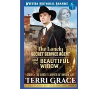 The Lonely Secret Service Agent and The Beautiful Widow: Historical Western Romance (The Lonely Lawmen of Owen Falls)