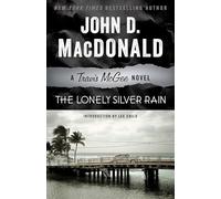 The Lonely Silver Rain: A Travis McGee Novel: 21
