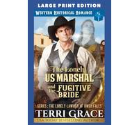 The Lonely US Marshal and The Fugitive Bride: LARGE PRINT EDITION (The Lonely Lawmen of Owen Falls LARGE PRINT)