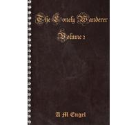 The Lonely Wanderer: Volume 2