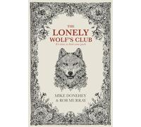 The Lonely Wolf's Club: It's Time to Find Your Pack