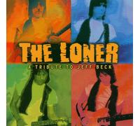 The Loner Vol. 1 - A Tribute to Jeff Beck